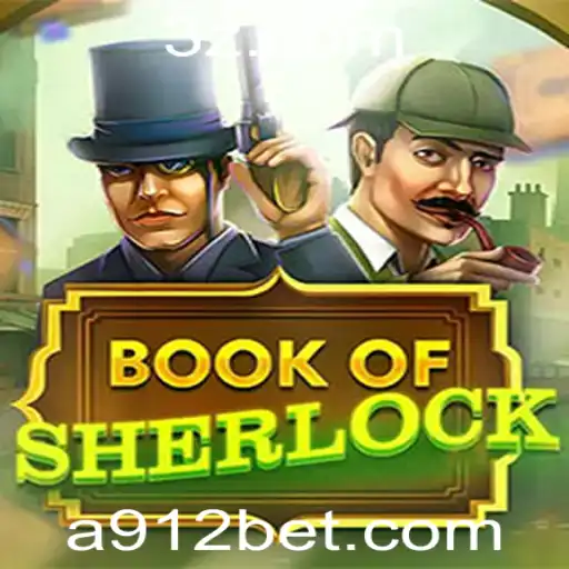 Book of Sherlock: Desvendando o Mistério com 912bet