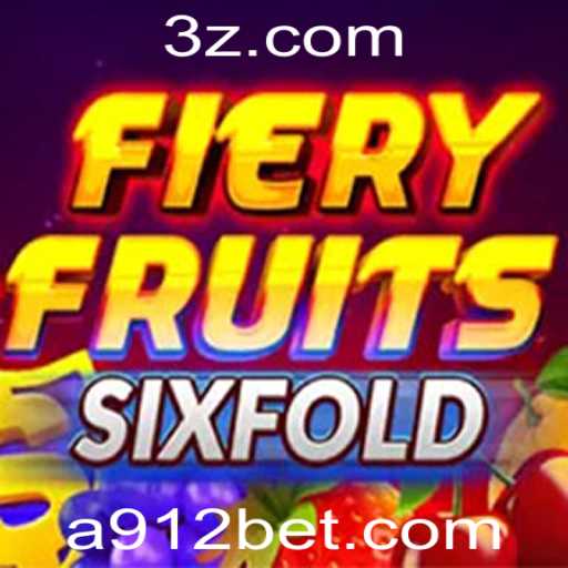 Descubra a Excitante Aventura de FieryFruitsSixFold no 912bet